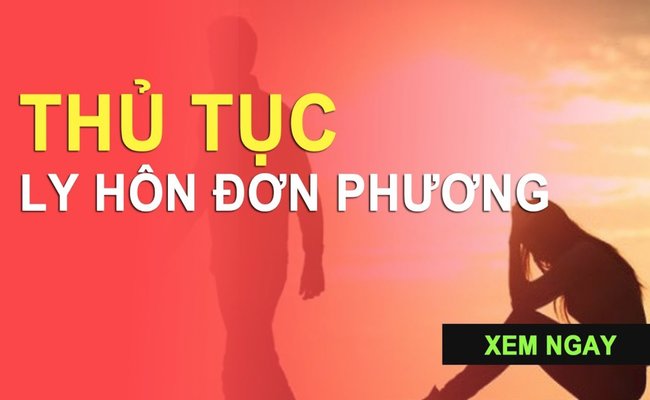 THỦ TỤC ĐƠN PHƯƠNG LY HÔN