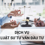 dịch vụ luật sư tư vấn đầu tư